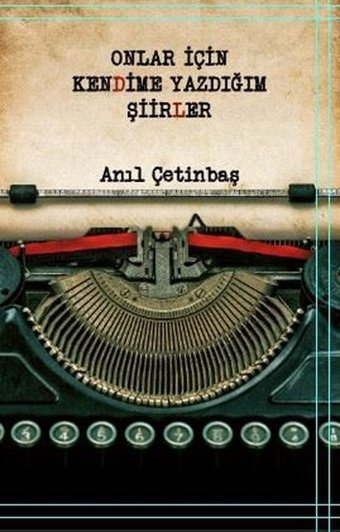 Onlar için Kendime Yazdığım Şiirler Anıl Çetinbaş Platanus Publishing