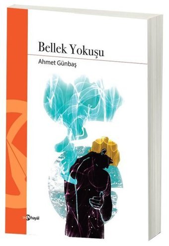 Bellek Yokuşu Ahmet Günbaş Hayal