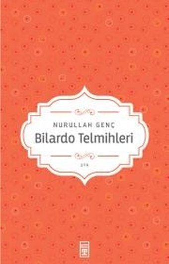 Bilardo Telmihleri Nurullah Genç Timaş Yayınları