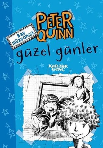 Güzel Günler-Peter Quinn Bay İllüzyonist Kolektif Kariyer Genç