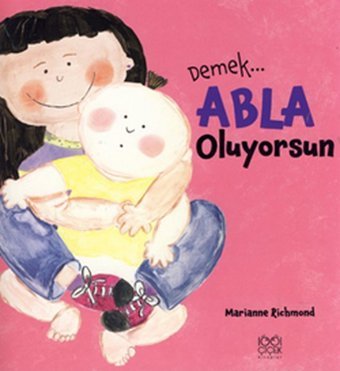 Demek Abla Oluyorsun Marianne Richmond 1001 Çiçek