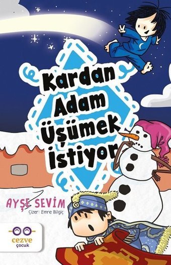 Kardan Adam Üşümek İstiyor Ayşe Sevim Cezve Çocuk