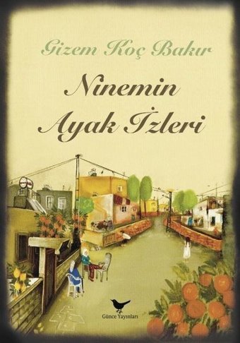 Ninemin Ayak İzleri Gizem Koç Bakır Günce Yayınları