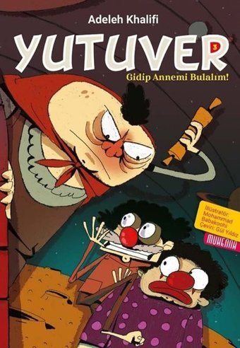 Yutuver 3 - Gidip Annemi Bulalım! Muhenna