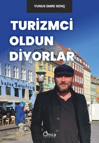 Turizmci Oldun Diyorlar Yunus Emre Genç Omca