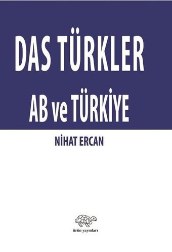 Das Türkler AB ve Türkiye Nihat Genç Ürün Yayınları