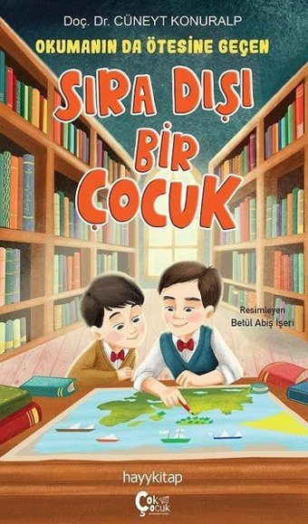 Okumanın da Ötesine Geçen Sıra Dışı Bir Çocuk Cüneyt Konuralp Çok Çocuk Kitap