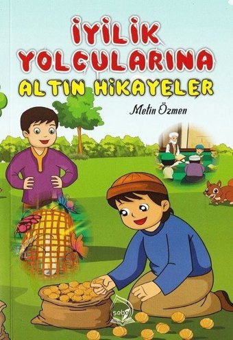 İyilik Yolcularına Altın Hikayeler Metin Özmen Sebe