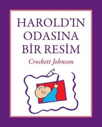 Harold'ın Odasına Bir Resim Crockett Johnson Can Çocuk Yayınları