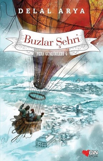 Pera Günlükleri 4 - Buzlar Şehri Delal Arya Can Çocuk Yayınları