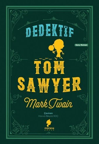 Dedektif Tom Sawyer Mark Twain Morena Çocuk