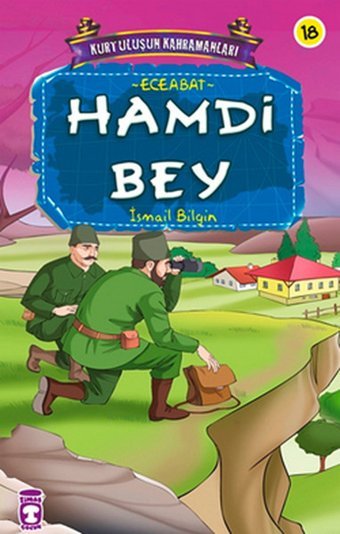 Kurtuluşun Kahramanları - Hamdi Bey İsmail Bilgin Timaş Çocuk