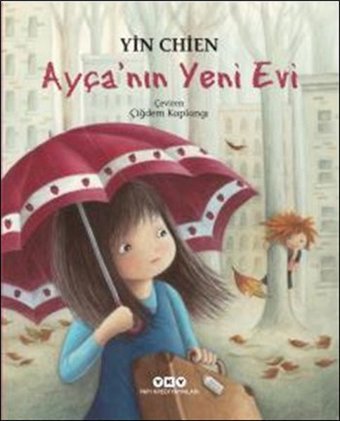 Ayça'nın Yeni Evi Yin Chien Yapı Kredi Yayınları