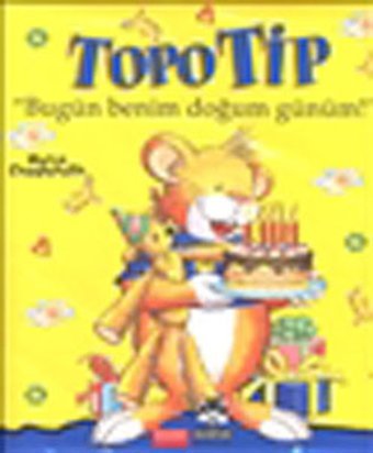 Topo Tip - Bugün Benim Doğum Günüm Marco Campenella Marsık Kitap