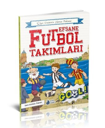 Efsane Futbol Takımları Sara Gürbüz Özeren Genç Damla Yayınevi