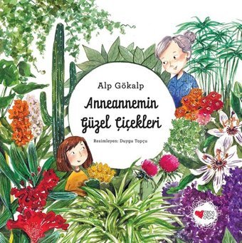 Anneannemin Güzel Çiçekleri Alp Gökalp Can Çocuk Yayınları