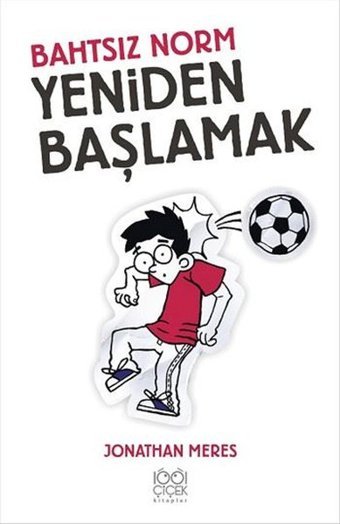 Bahtsız Norm 6. Cilt-Yeniden Başlamak Jonathan Meres 1001 Çiçek