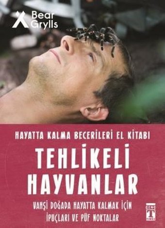 Tehlikeli Hayvanlar - Hayatta Kalma Becerileri El Kitabı 1 Bear Grylls Genç Timaş