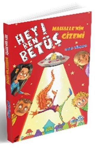 Hey Ben Betüş - Mahalle'nin Gizemi Demet Türkmen Harika Çocuk