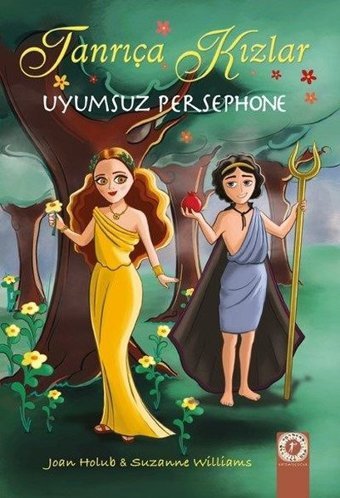 Uyumsuz Persephone-Tanrıça Kızlar Joan Holub, Suzanne Williams Artemis Çocuk