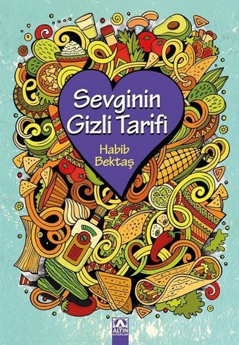 Sevginin Gizli Tarifi Habib Bektaş Altın Kitaplar