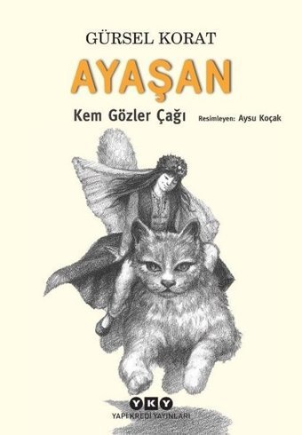 Ayaşan-Kem Gözler Çağı Gürsel Korat Yapı Kredi Yayınları