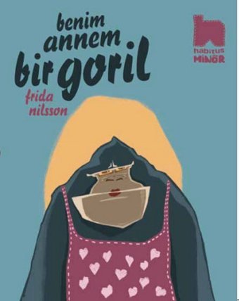 Benim Annem Bir Goril Frida Nilsson Habitus Kitap