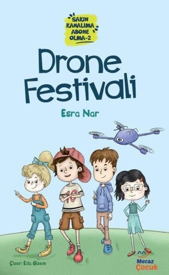 Drone Festivali - Sakın Kanalıma Abone Olma 2 Esra Nar Mecaz Çocuk