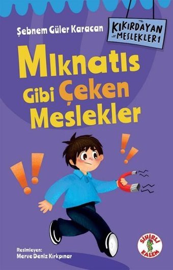 Mıknatıs Gibi Çeken Meslekler - Kıkırdayan Meslekler 1 Şebnem Güler Karacan Sihirli Kalem