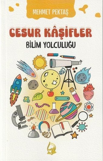 Bilim Yolculuğu - Cesur Kaşifler 5 Mehmet Pektaş Sebe