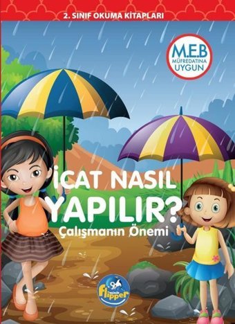 İcat Nasıl Yapılır? Çalışmanın Önemi - 2.Sınıf Okuma Kitapları Derya Erdoğmuş Minik Flipper Yayınları