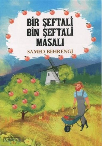 Bir Şeftali Bin Şeftali Masalı Samed Behrengi Kumran Çocuk