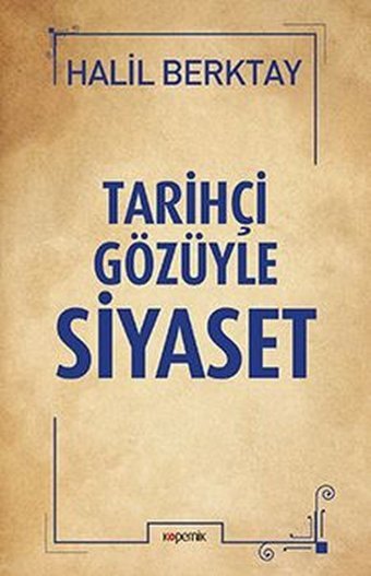 Tarihçi Gözüyle Siyaset Halil Berktay Kopernik Kitap