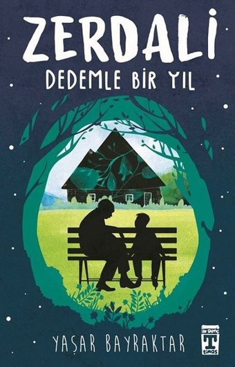 Zerdali - Dedemle Bir Yıl Yaşar Bayraktar Timaş İlk Genç