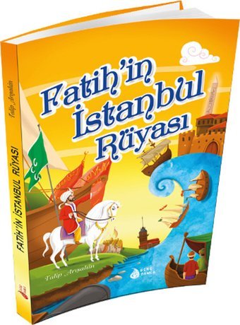 Fatih'in İstanbul Rüyası Talip Arışahin Genç Damla Yayınevi