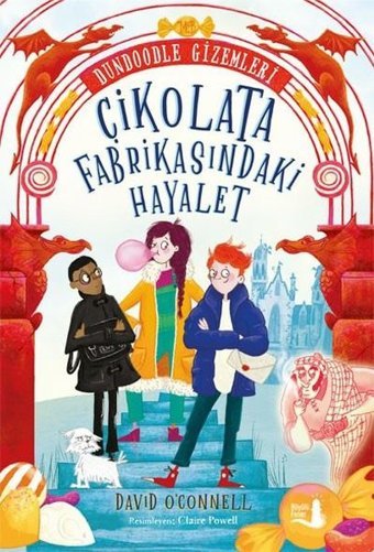 Çikolata Fabrikasındaki Hayalet - Dundoodle Gizemleri David O' Connell Büyülü Fener