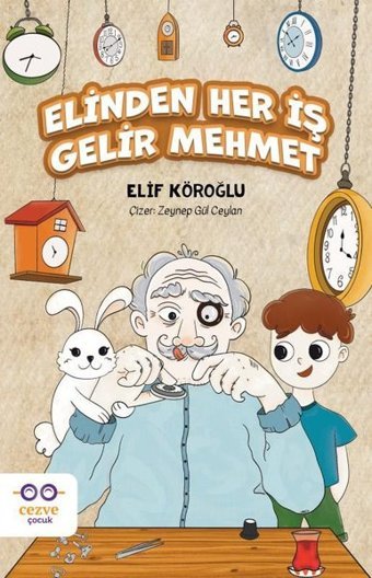 Elinden Her İş Gelir Mehmet Elif Köroğlu Cezve Çocuk