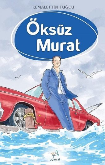 Öksüz Murat Kemalettin Tuğcu Uçan At