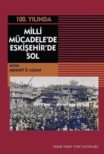 100.Yılında Milli Mücadele'de Eskişehir'de Sol Kolektif Tarih Vakfı Yurt Yayınları