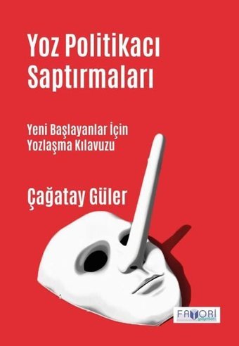 Yoz Politikacı Saptırmaları - Yeni Başlayanlar İçin Yozlaşma Kılavuzu Çağatay Güler Favori Yayınları