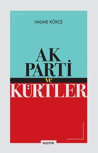 Ak Parti ve Kürtler Halime Kökçe Kopernik Kitap