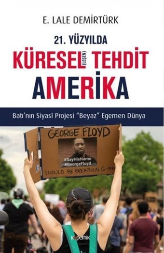 21. Yüzyılda Küreselleşen Tehdit Amerika E. Lale Demirtürk Kopernik Kitap