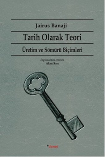 Tarih Olarak Teori - Üretim ve Sömürü Biçimleri Jairus Banaji Dipnot