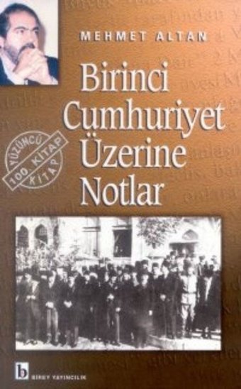 Birinci Cumhuriyet Üzerine Notlar Mehmet Altan Birey Yayıncılık