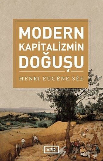 Modern Kapitalizmin Doğuşu Henri Eugene See Vadi Yayınları