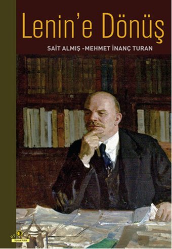 Lenin'e Dönüş Sait Almış, Mehmet İnanç Turan Ütopya Yayınevi