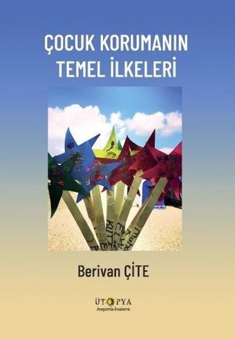 Çocuk Korumanın Temel İlkeleri Berivan Çite Ütopya Yayınevi