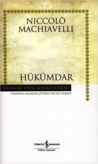 Hükümdar - Hasan Ali Yücel Klasikleri Niccolo Machiavelli İş Bankası Kültür Yayınları