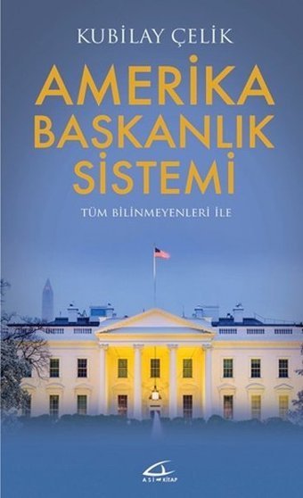 Amerika Başkanlık Sistemi Kubilay Çelik Asi Kitap