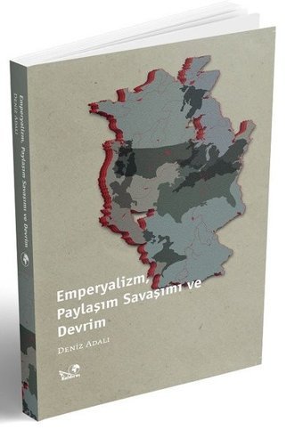 Emperyalizm Paylaşım Savaşımı ve Devrim Deniz Adalı Kaldıraç Yayınevi